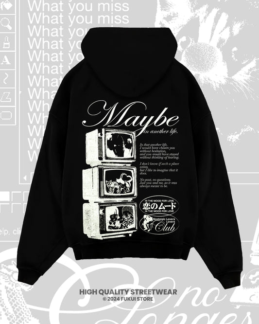 Maybe in another life